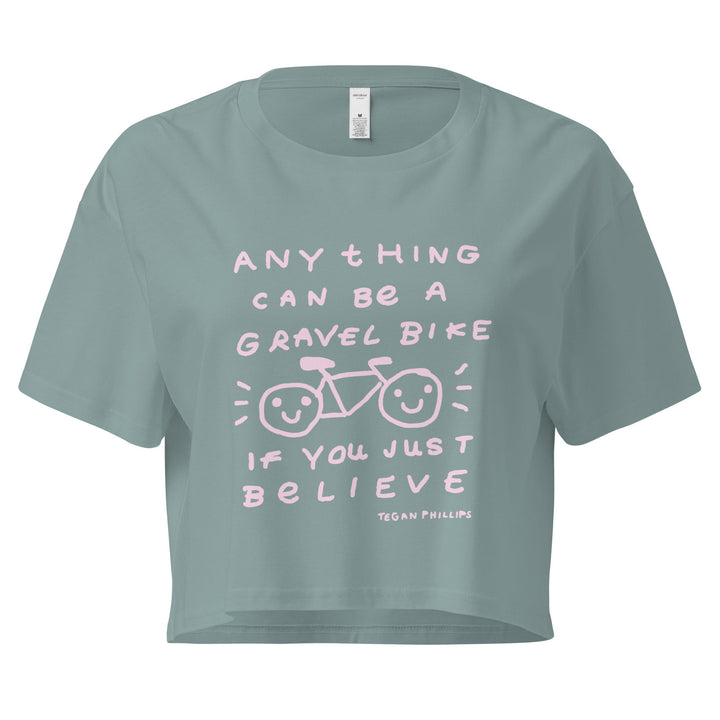 'Anything Can Be A Gravel Bike If You Just Believe' Crop Tee - THE FUN SHOP by Tegan