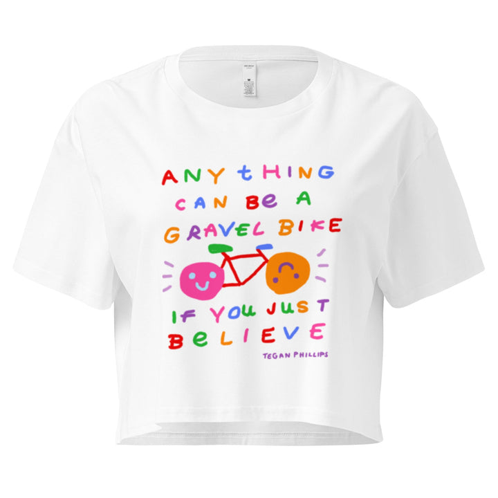 'Anything Can Be A Gravel Bike If You Just Believe' Crop Tee - THE FUN SHOP by Tegan