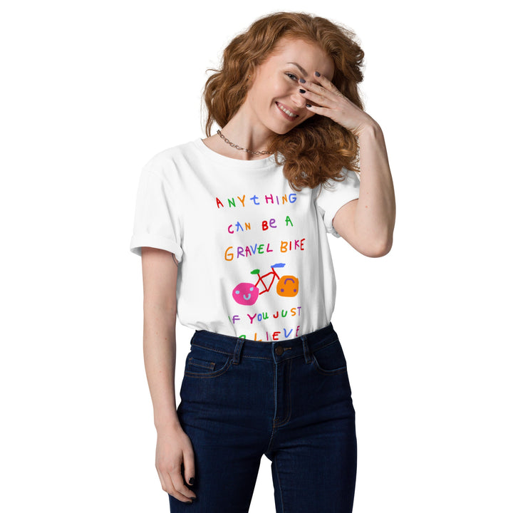 'Anything Can Be A Gravel Bike If You Just Believe' Organic Cotton Tee - THE FUN SHOP by Tegan