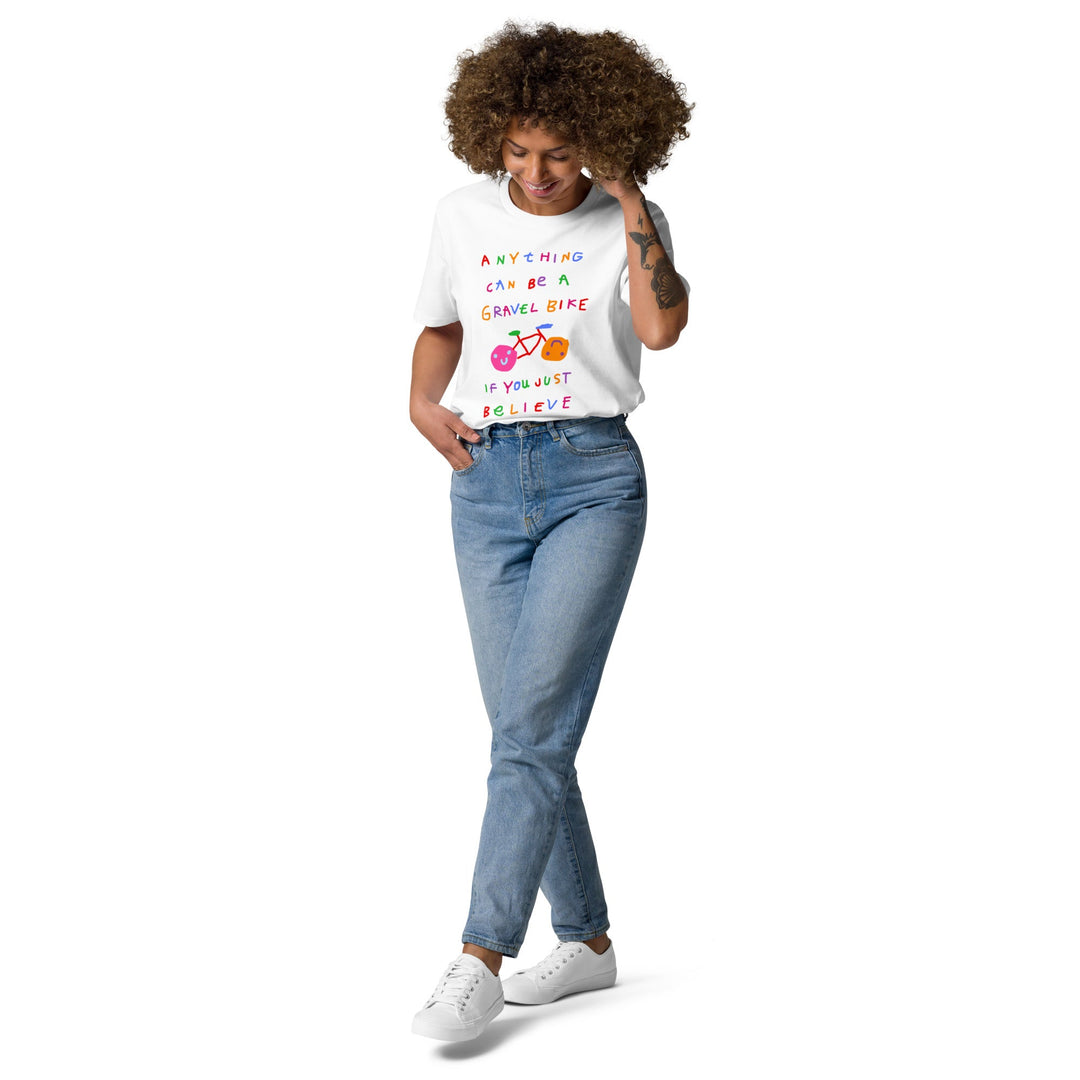 'Anything Can Be A Gravel Bike If You Just Believe' Organic Cotton Tee - THE FUN SHOP by Tegan