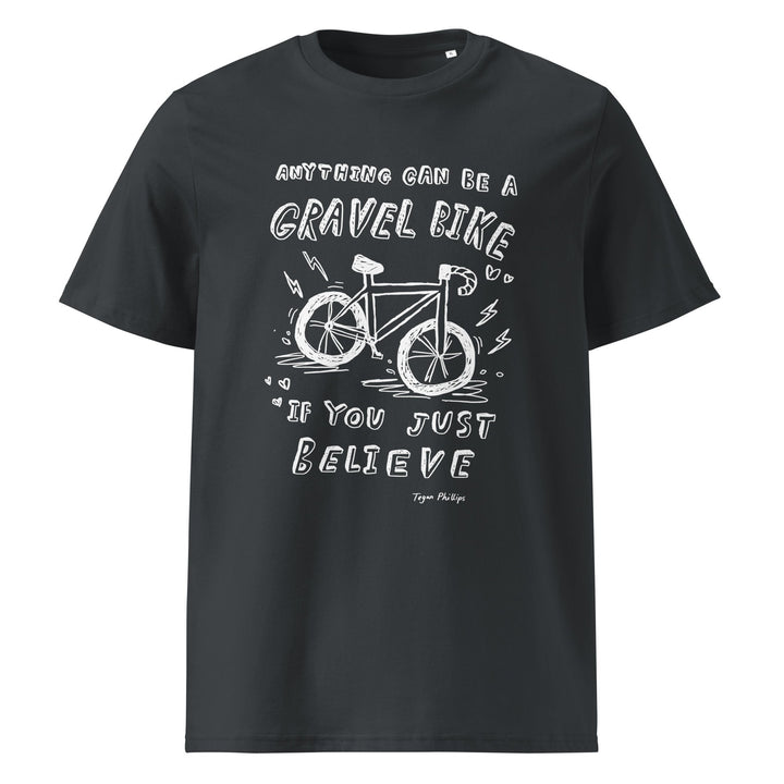 'Anything Can Be A Gravel Bike If You Just Believe: Pencil Sketch' Unisex Tee - The Fun Shop by Tegan