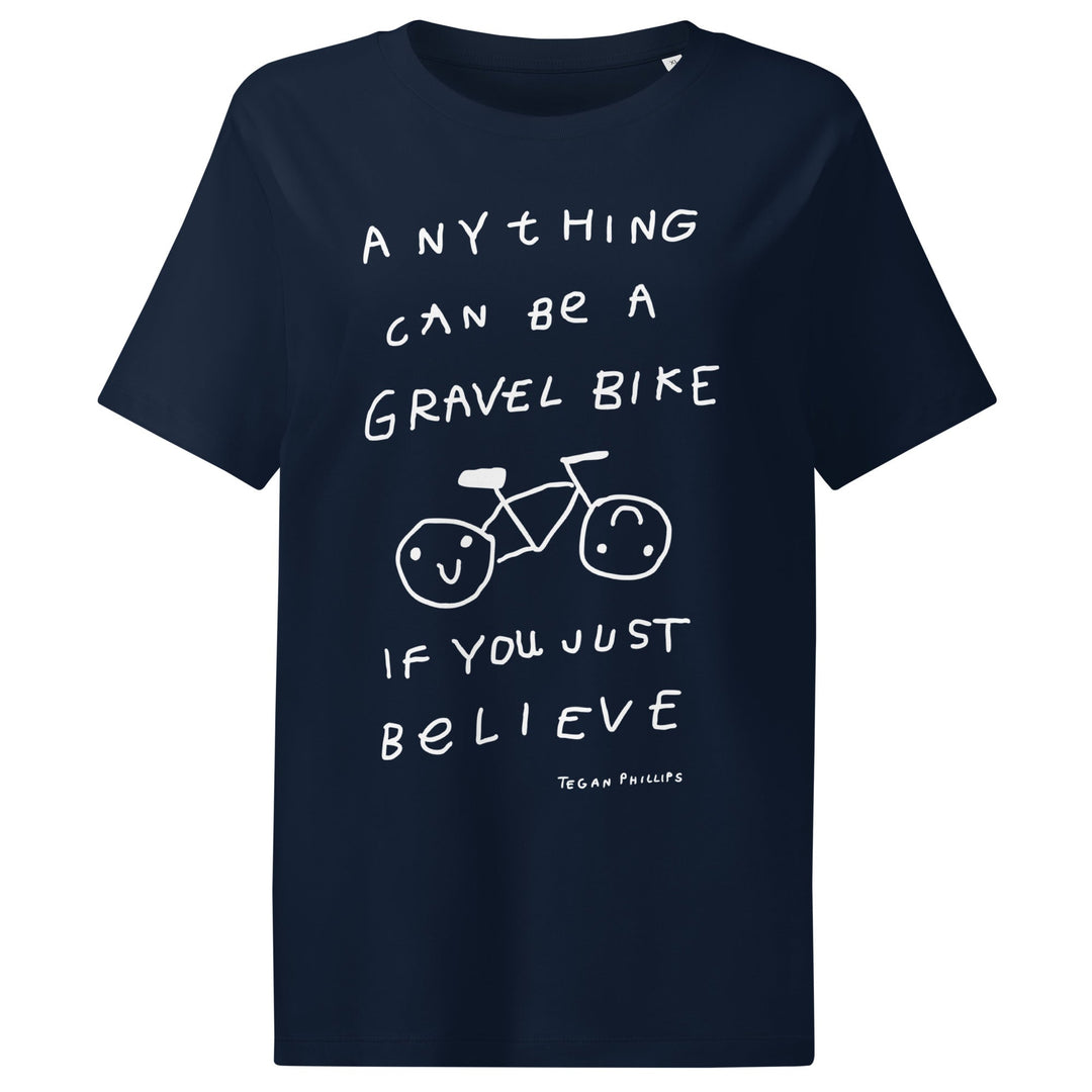 'Anything Can Be A Gravel Bike If You Just Believe' Women's Fitted Tee - The Fun Shop by Tegan