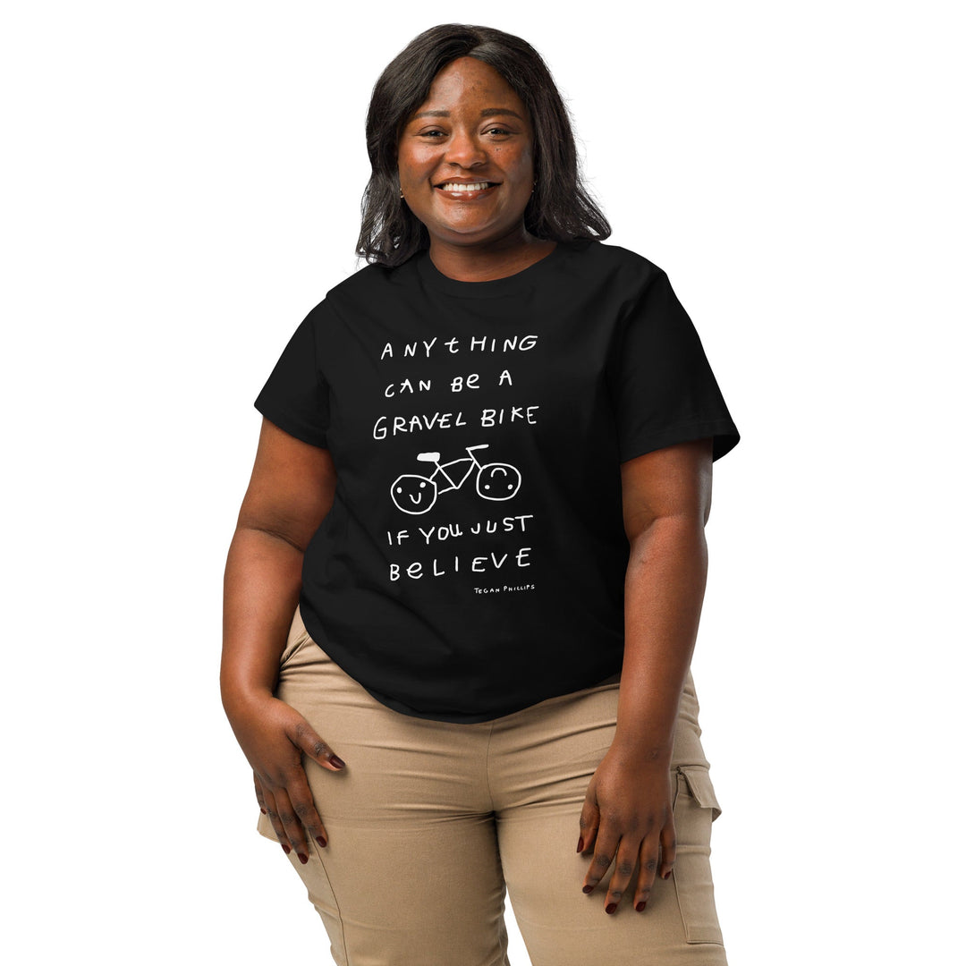 'Anything Can Be A Gravel Bike If You Just Believe' Women's Fitted Tee - The Fun Shop by Tegan