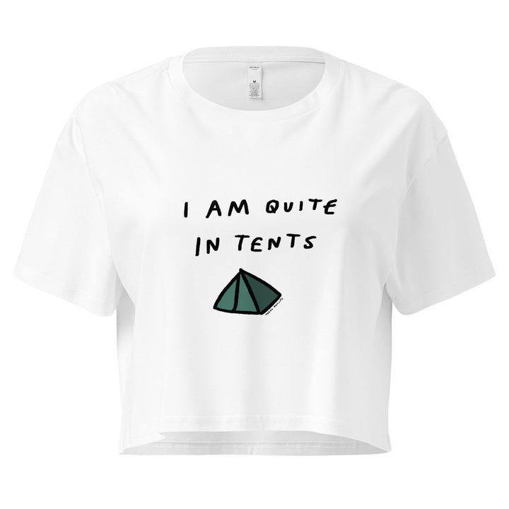 'I Am Quite In Tents' Crop Tee - THE FUN SHOP by Tegan