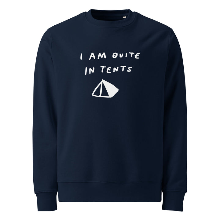 'I Am Quite In Tents' Organic Sweatshirt - The Fun Shop by Tegan