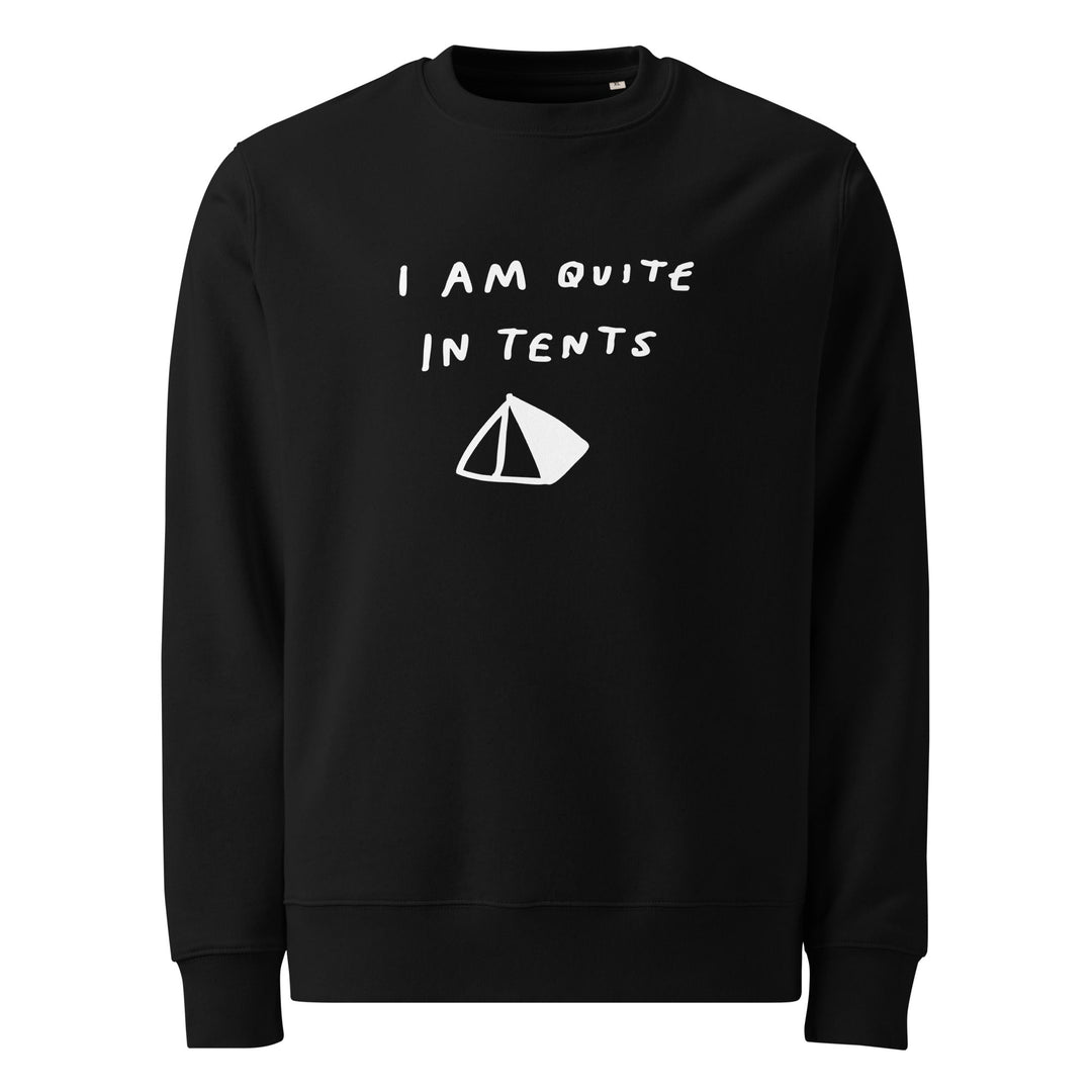 'I Am Quite In Tents' Organic Sweatshirt - The Fun Shop by Tegan