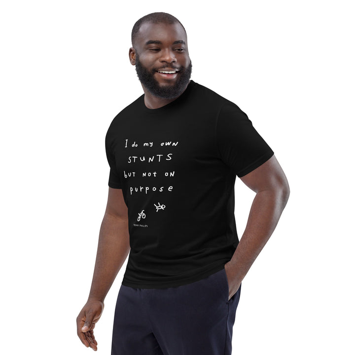 'I Do My Own Stunts But Not On Purpose' Organic Cotton Tee - THE FUN SHOP by Tegan