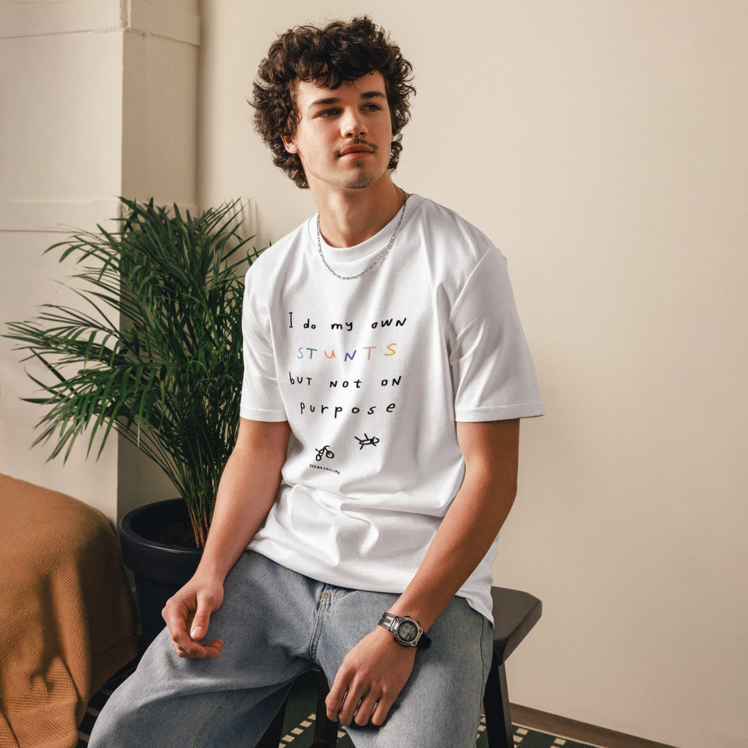 'I Do My Own Stunts But Not On Purpose' Organic Cotton Tee - THE FUN SHOP by Tegan