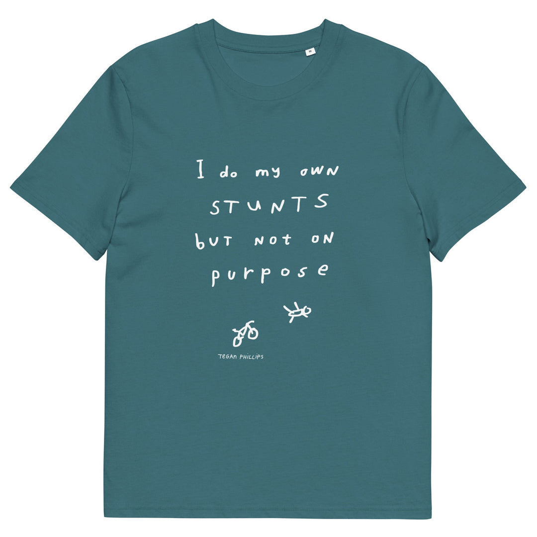 'I Do My Own Stunts But Not On Purpose' Organic Cotton Tee - THE FUN SHOP by Tegan