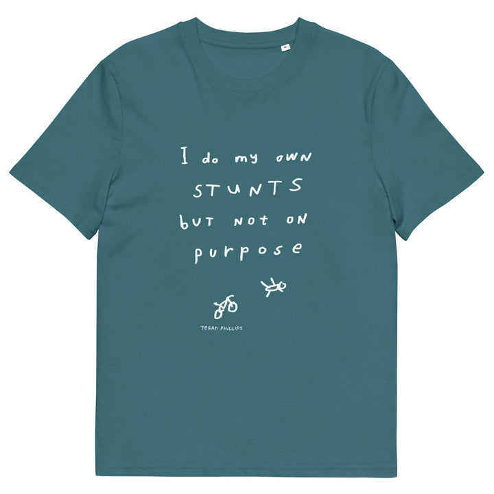 'I Do My Own Stunts But Not On Purpose' Organic Cotton Tee - THE FUN SHOP by Tegan