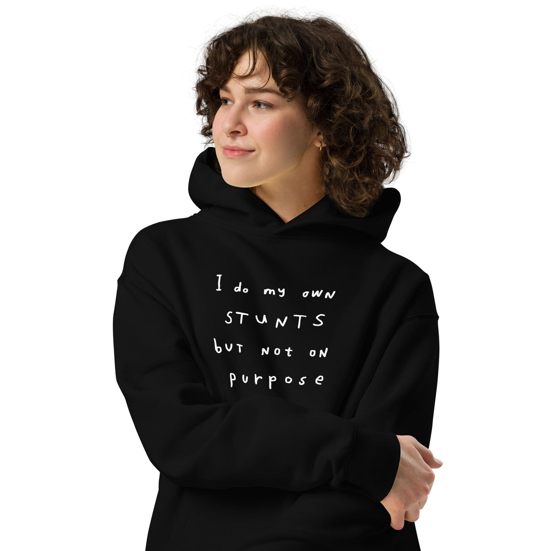 'I Do My Own Stunts But Not On Purpose' Oversized Hoodie - The Fun Shop by Tegan