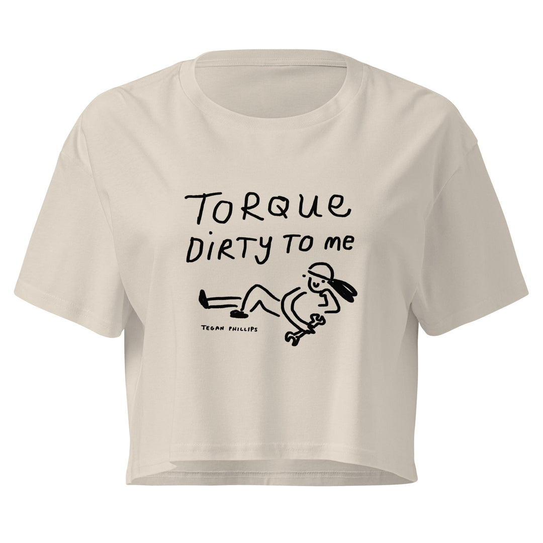 'Torque Dirty To Me' Crop Tee - The Fun Shop by Tegan