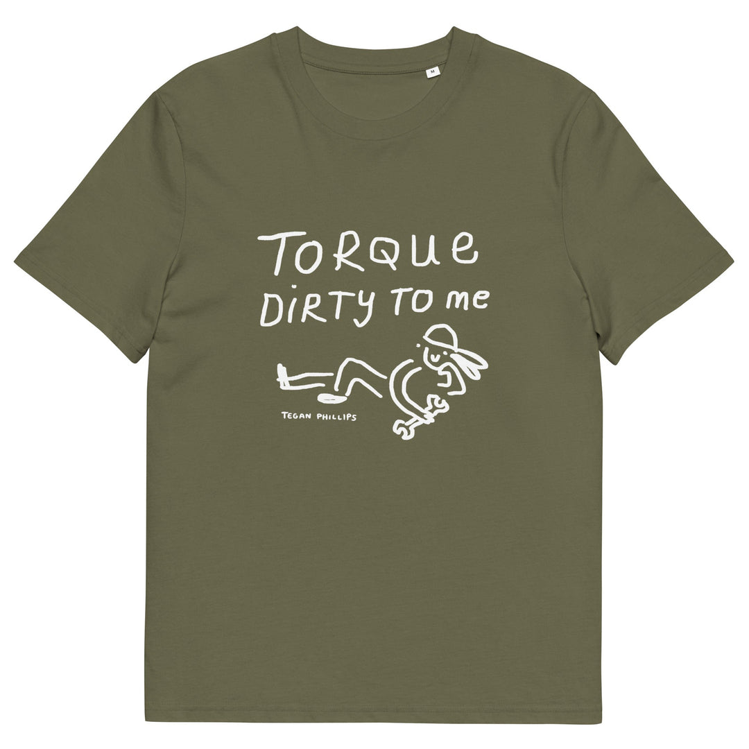 'Torque Dirty To Me' Unisex Organic Cotton T-Shirt - The Fun Shop by Tegan