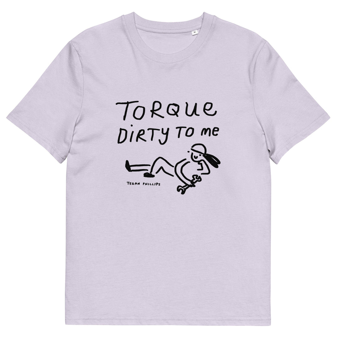 'Torque Dirty To Me' Unisex Organic Cotton T-Shirt - The Fun Shop by Tegan