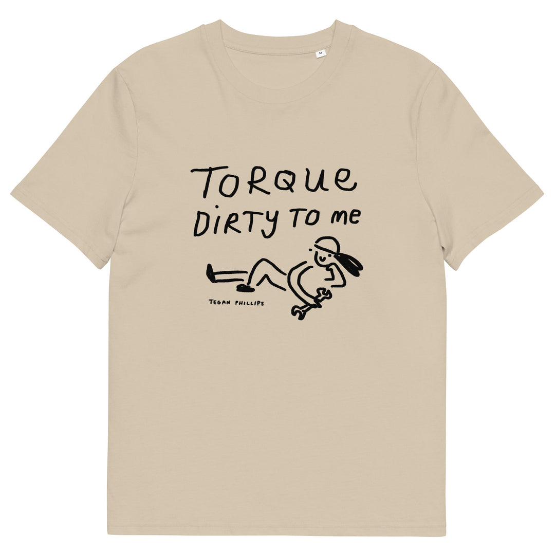 'Torque Dirty To Me' Unisex Organic Cotton T-Shirt - The Fun Shop by Tegan
