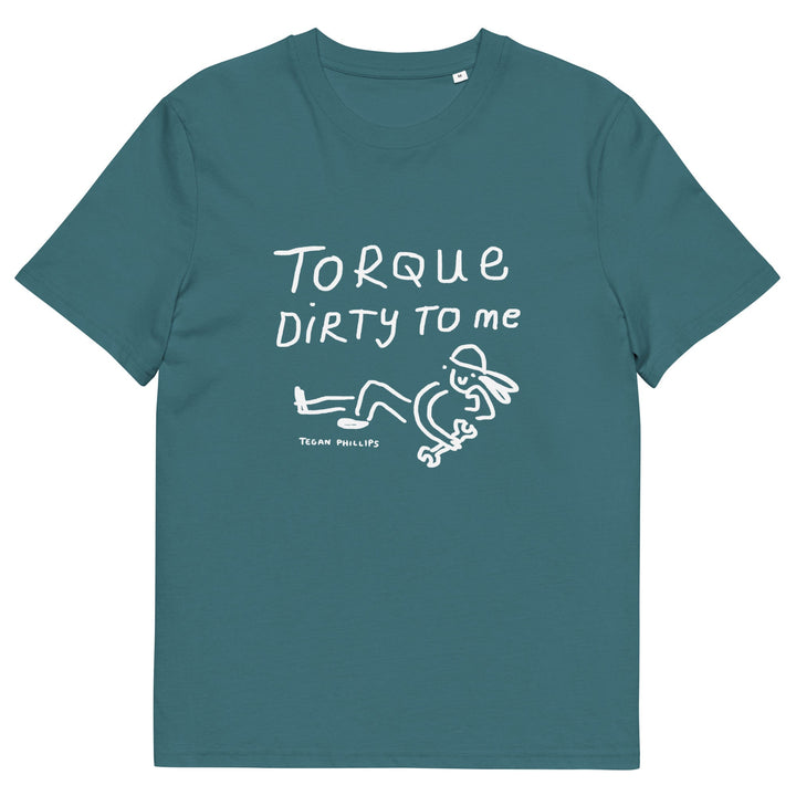 'Torque Dirty To Me' Unisex Organic Cotton T-Shirt - The Fun Shop by Tegan