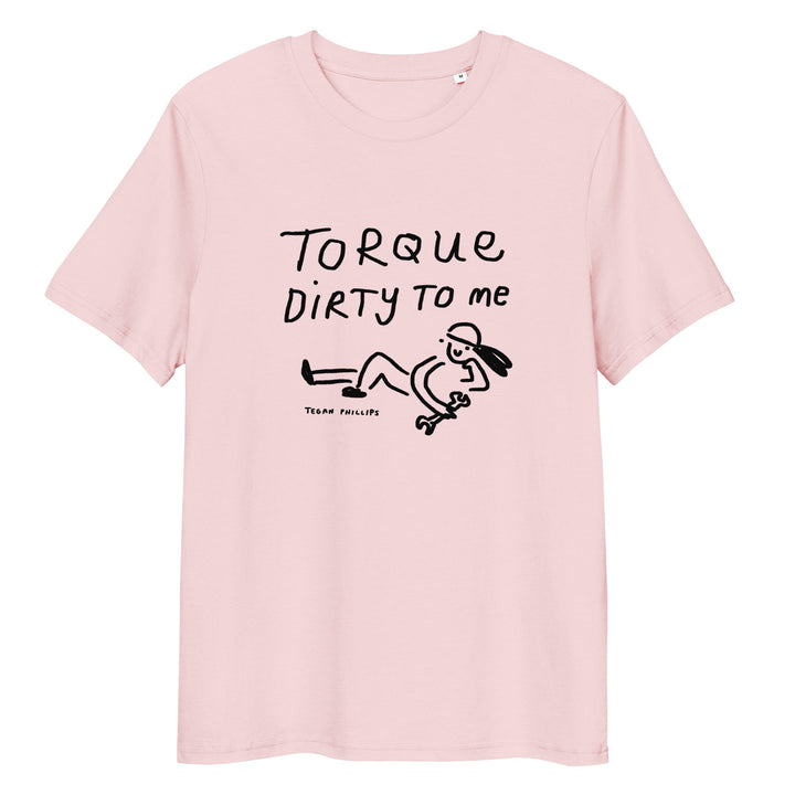 'Torque Dirty to Me' Unisex organic ribbed neck t-shirt - The Fun Shop by Tegan