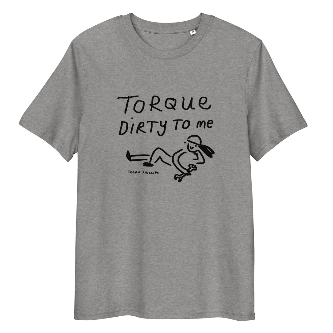 'Torque Dirty to Me' Unisex organic ribbed neck t-shirt - The Fun Shop by Tegan