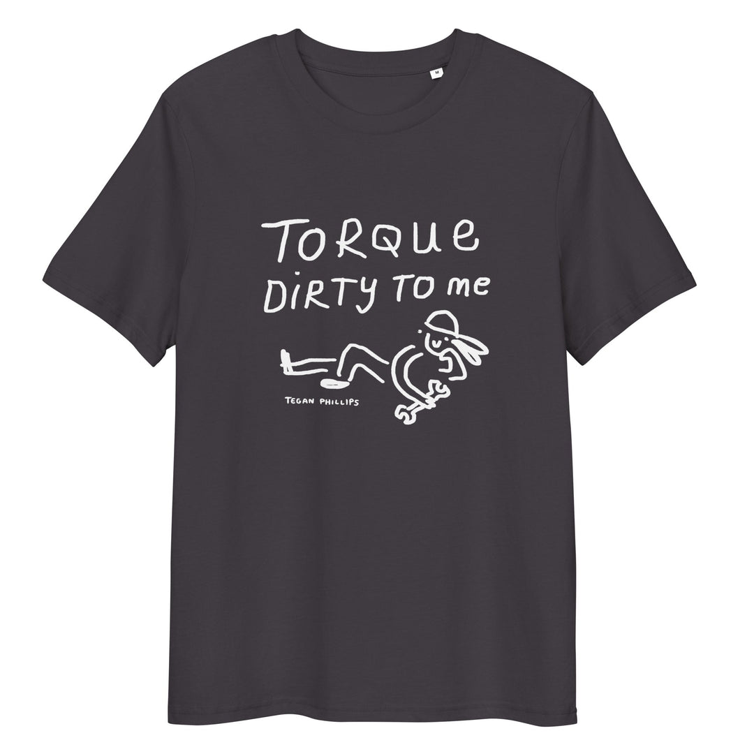 'Torque Dirty to Me' Unisex organic ribbed neck t-shirt - The Fun Shop by Tegan