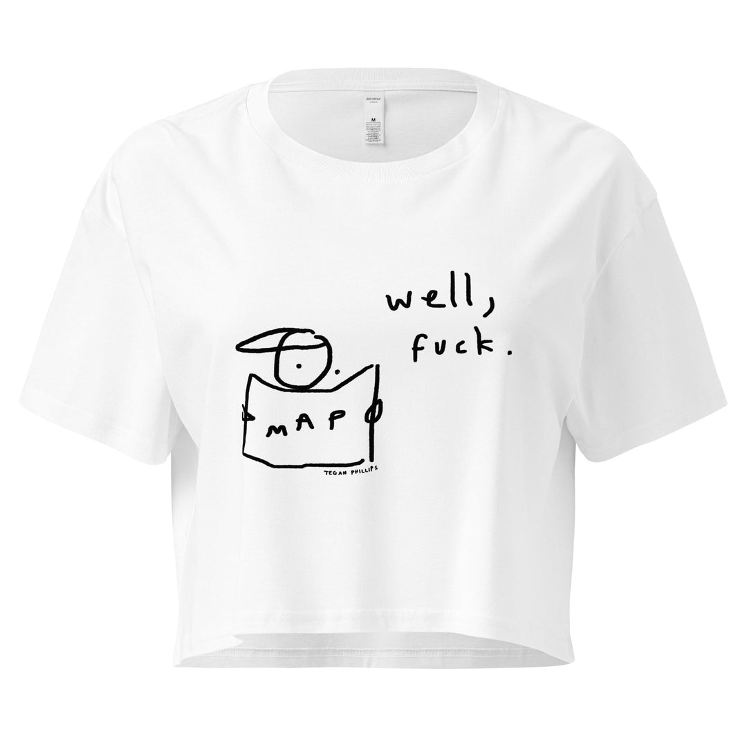 'Well, Fuck' Crop Tee - THE FUN SHOP by Tegan