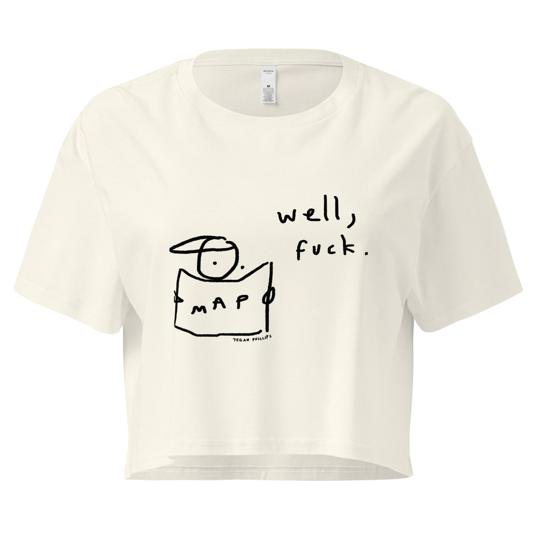 'Well, Fuck' Crop Tee - THE FUN SHOP by Tegan