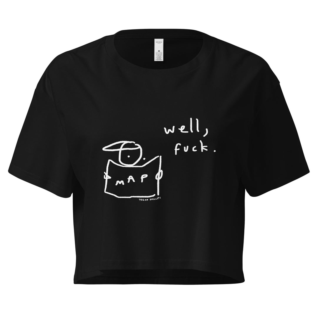 'Well, Fuck' Crop Tee - THE FUN SHOP by Tegan