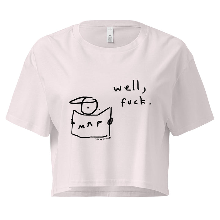 'Well, Fuck' Crop Tee - THE FUN SHOP by Tegan