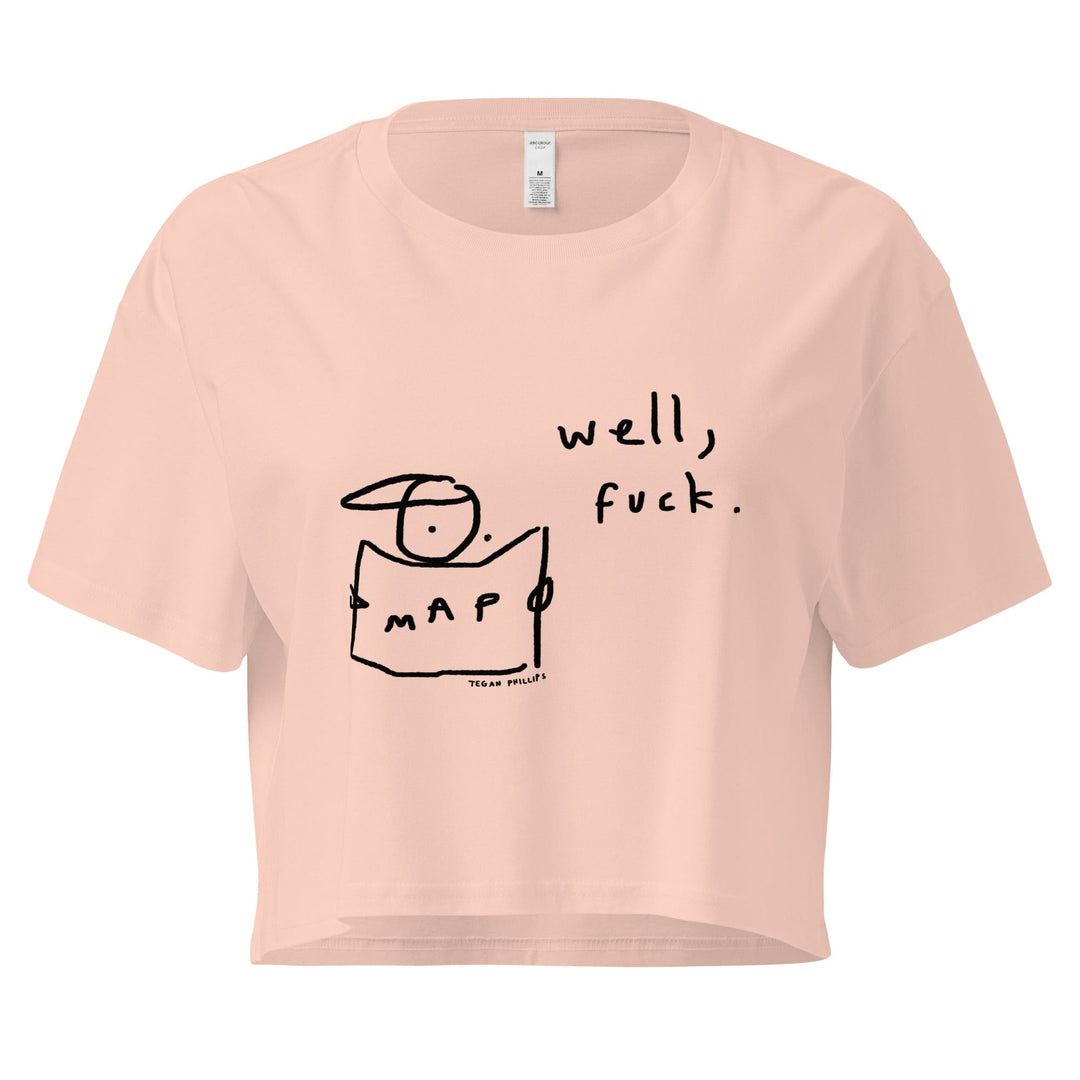 'Well, Fuck' Crop Tee - THE FUN SHOP by Tegan