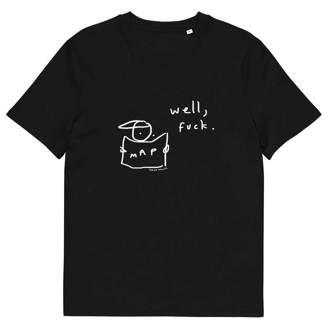 'Well, Fuck' Organic Cotton Tee - THE FUN SHOP by Tegan