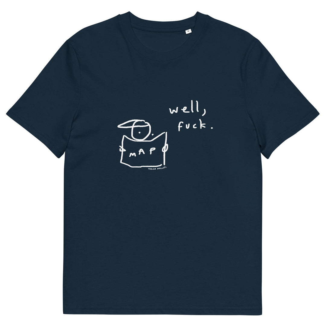 'Well, Fuck' Organic Cotton Tee - THE FUN SHOP by Tegan