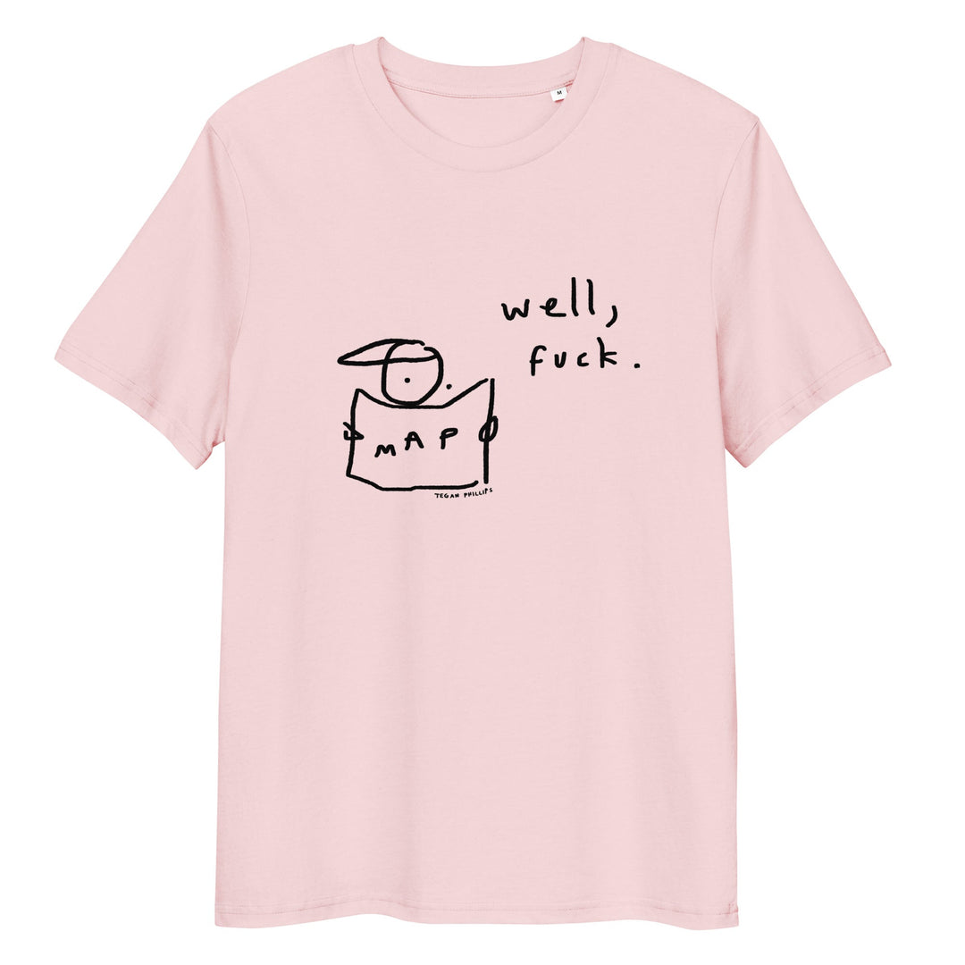 'Well, Fuck' Organic Cotton Tee - THE FUN SHOP by Tegan
