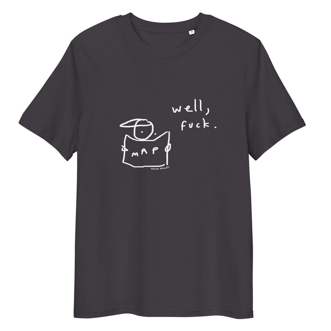 'Well, Fuck' Organic Cotton Tee - THE FUN SHOP by Tegan