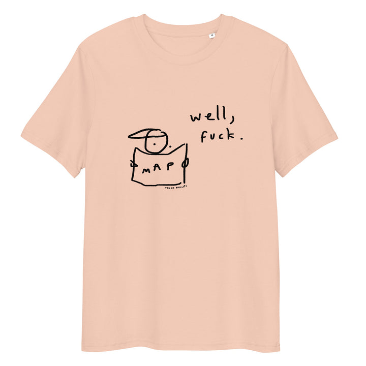 'Well, Fuck' Organic Cotton Tee - THE FUN SHOP by Tegan