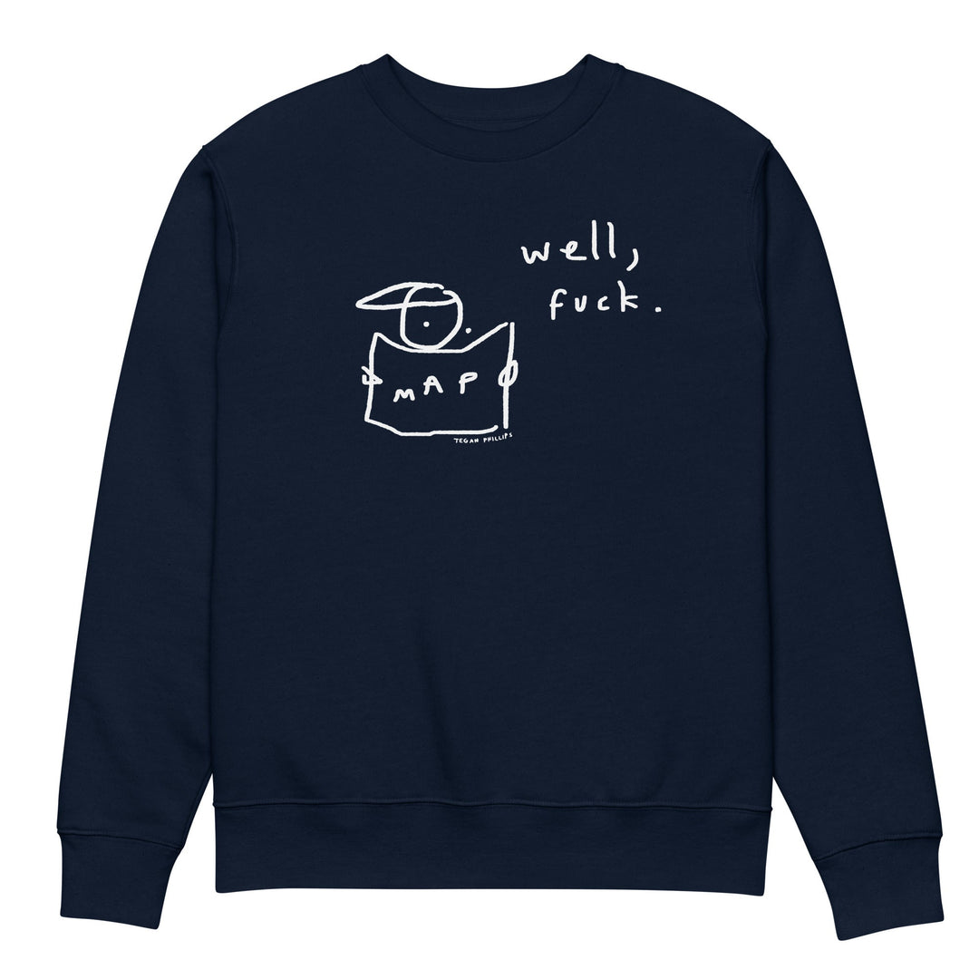 'Well, Fuck' Organic Sweatshirt - The Fun Shop by Tegan