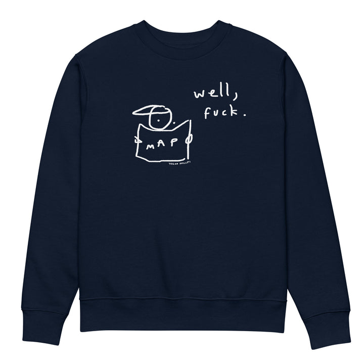 'Well, Fuck' Organic Sweatshirt - The Fun Shop by Tegan