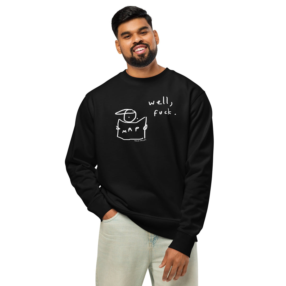 'Well, Fuck' Organic Sweatshirt - The Fun Shop by Tegan