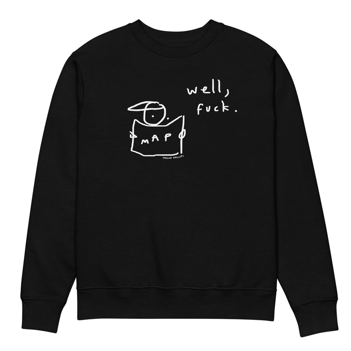 'Well, Fuck' Organic Sweatshirt - The Fun Shop by Tegan