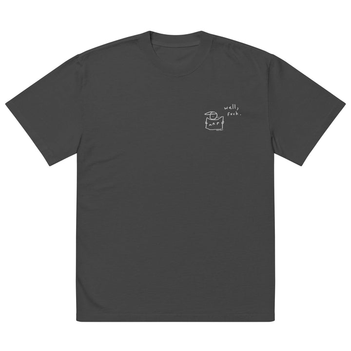 'Well, Fuck' Oversized Tee - The Fun Shop by Tegan