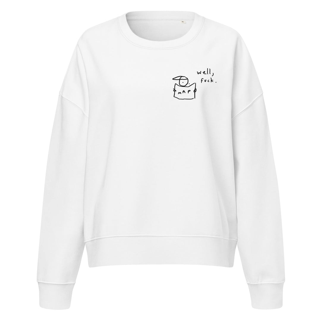 'Well, Fuck' Women’s organic crew neck sweatshirt - The Fun Shop by Tegan