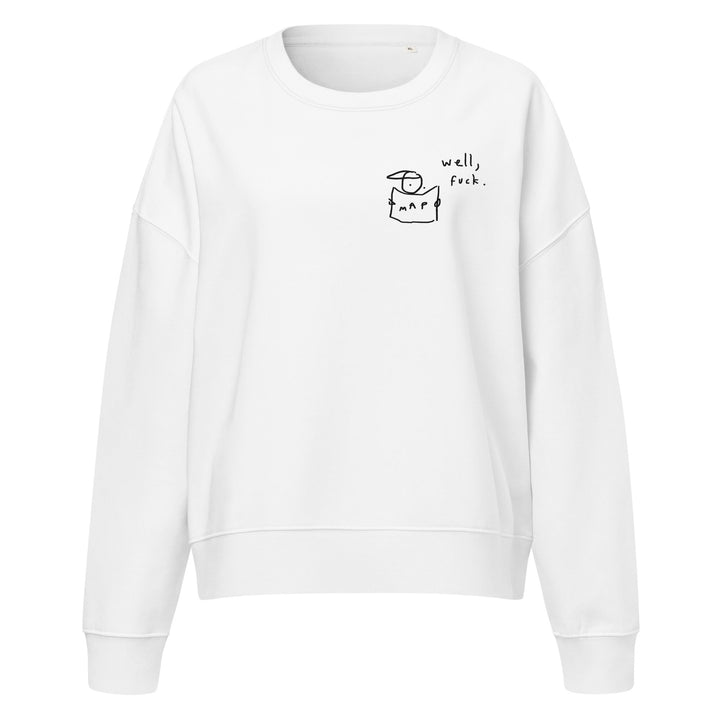 'Well, Fuck' Women’s organic crew neck sweatshirt - The Fun Shop by Tegan