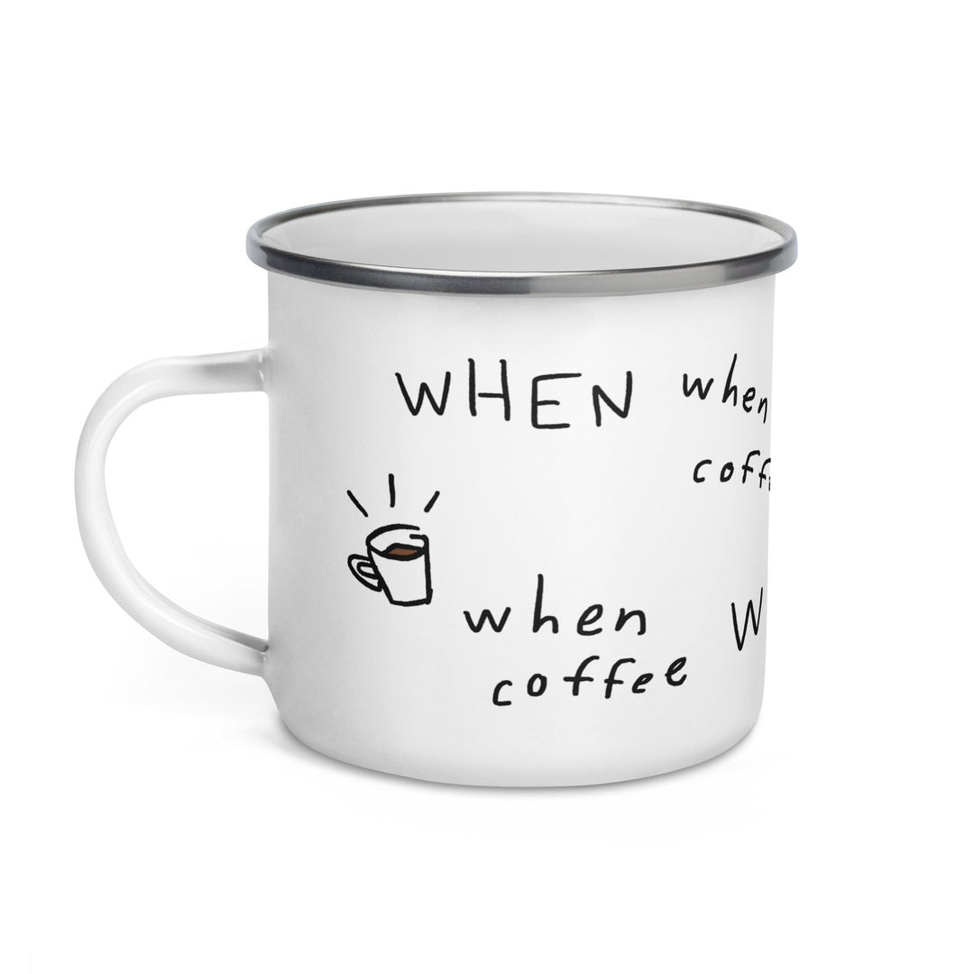 'When Coffee' Camping Mug - THE FUN SHOP by Tegan