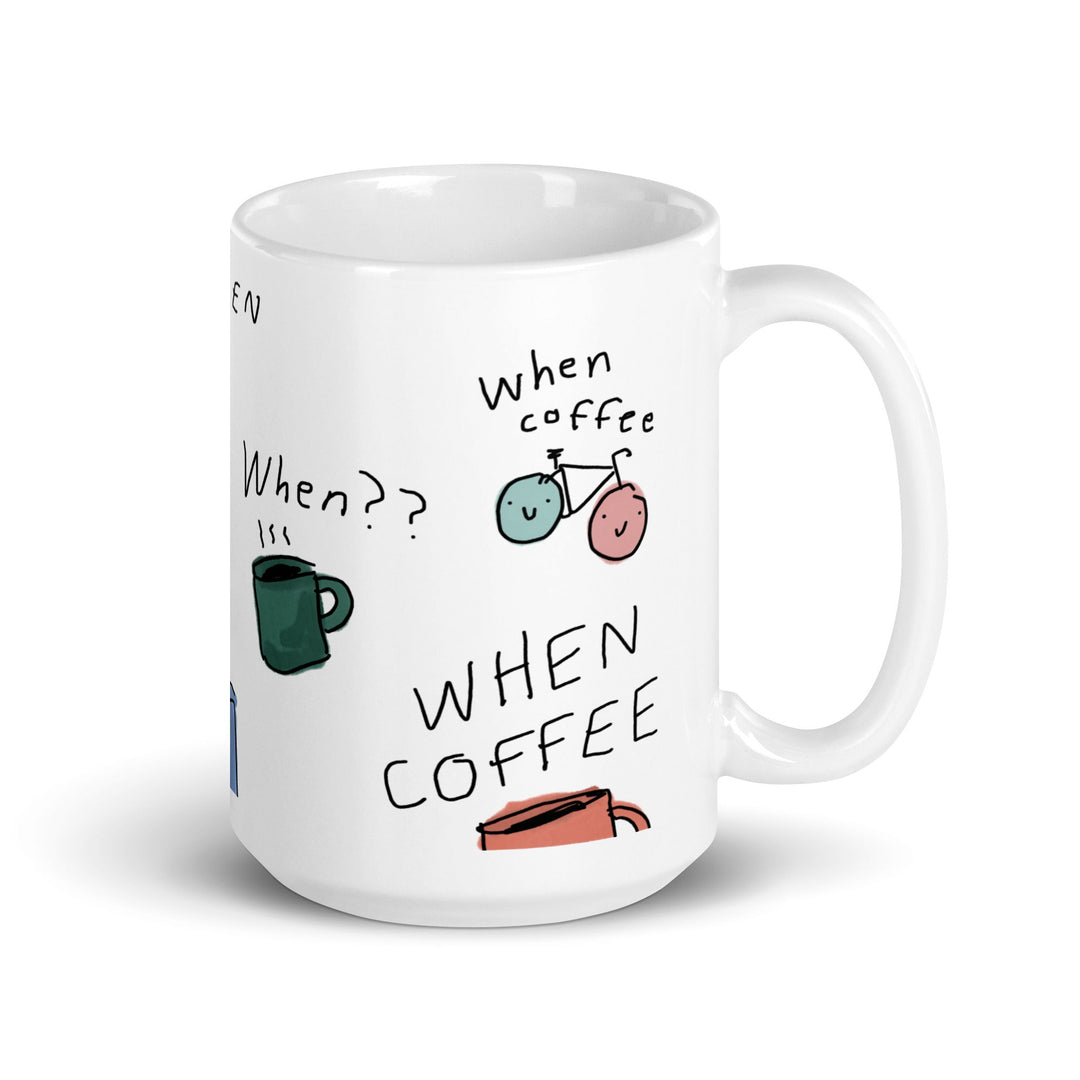 'When Coffee' Ceramic Mug - The Fun Shop by Tegan