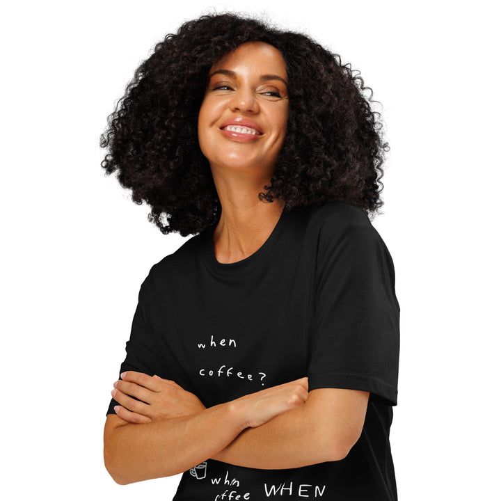 'When Coffee' Organic Cotton Tee - THE FUN SHOP by Tegan