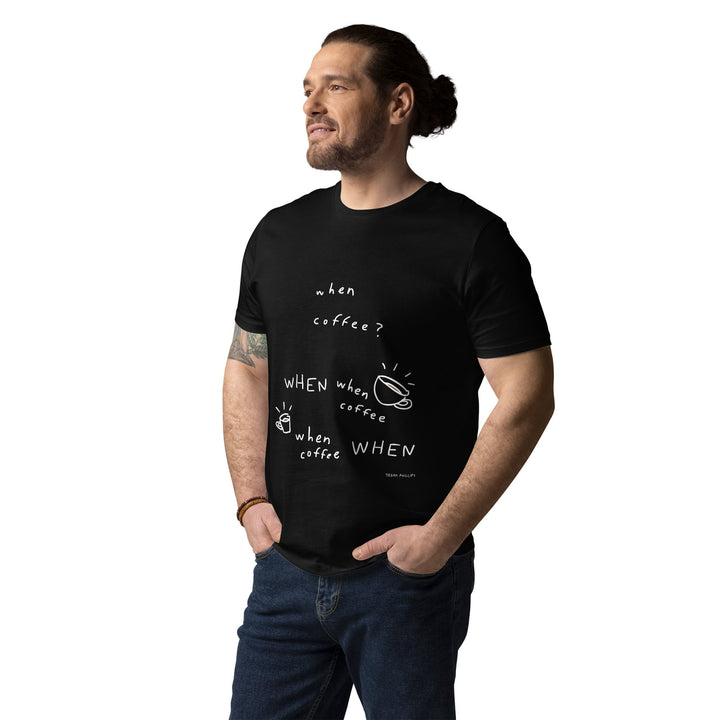 'When Coffee' Organic Cotton Tee - THE FUN SHOP by Tegan