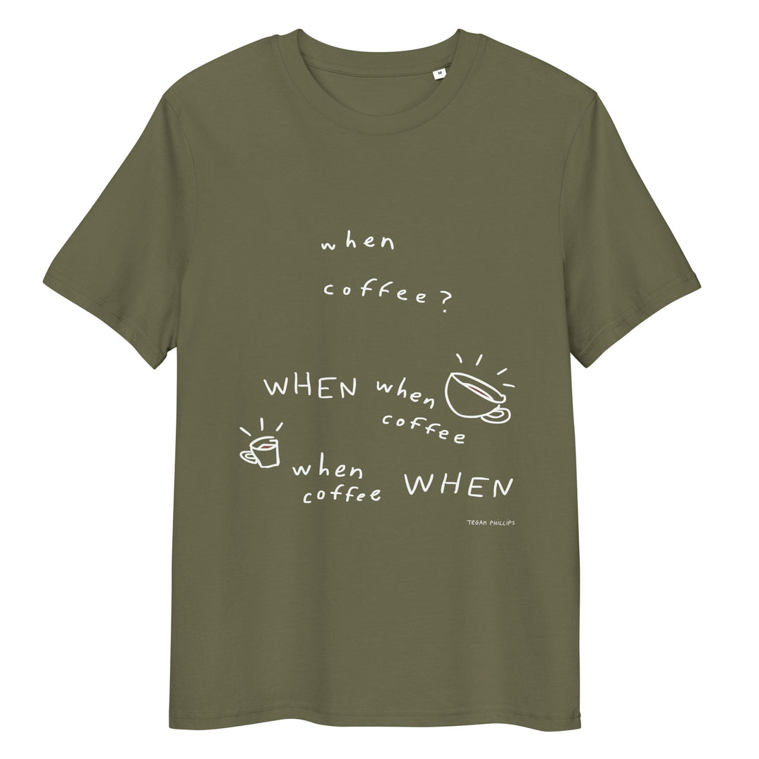'When Coffee' Organic Cotton Tee - THE FUN SHOP by Tegan