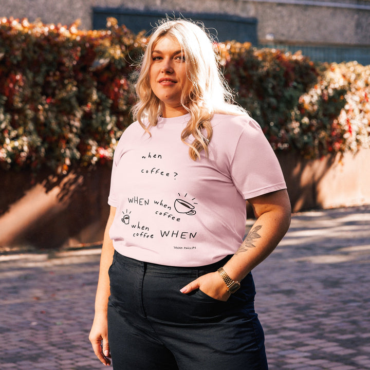 'When Coffee' Organic Cotton Tee - THE FUN SHOP by Tegan